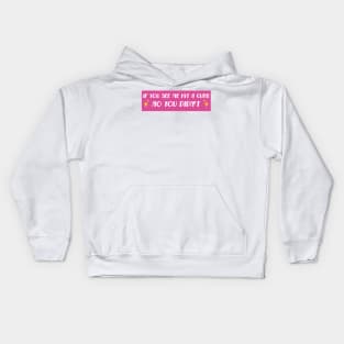 If You See Me Hit A Curb No You Didn't, Funny Genz Meme Bumper Kids Hoodie